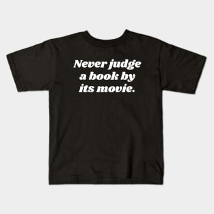 Never Judge A Book By Its Movie Kids T-Shirt